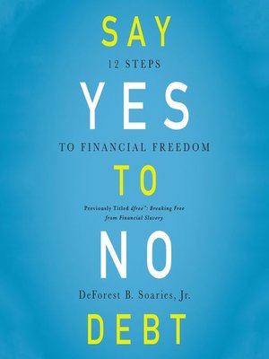 cover image of Say Yes to No Debt